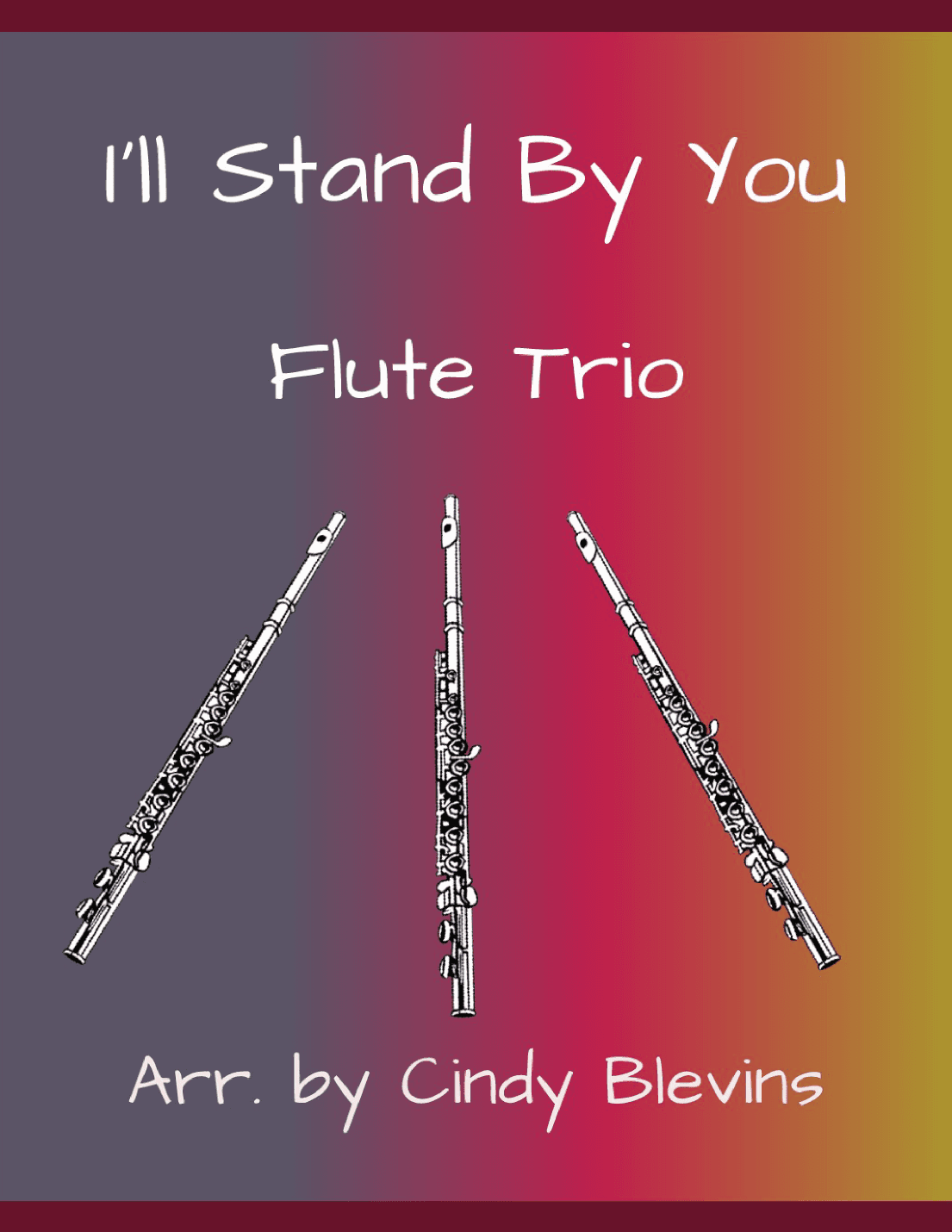 I'll Stand By You (arr. Cindy Blevins)