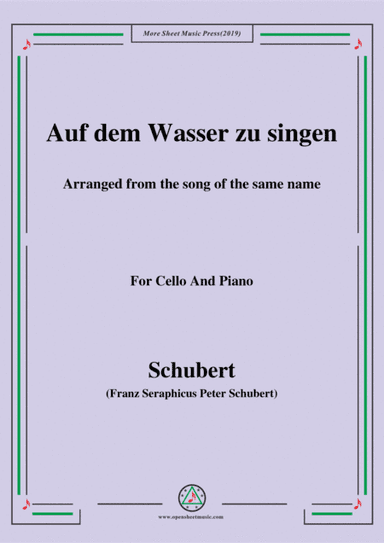 Schubert-Auf dem Wasser zu singen,for Cello and Piano (arr. MSM)