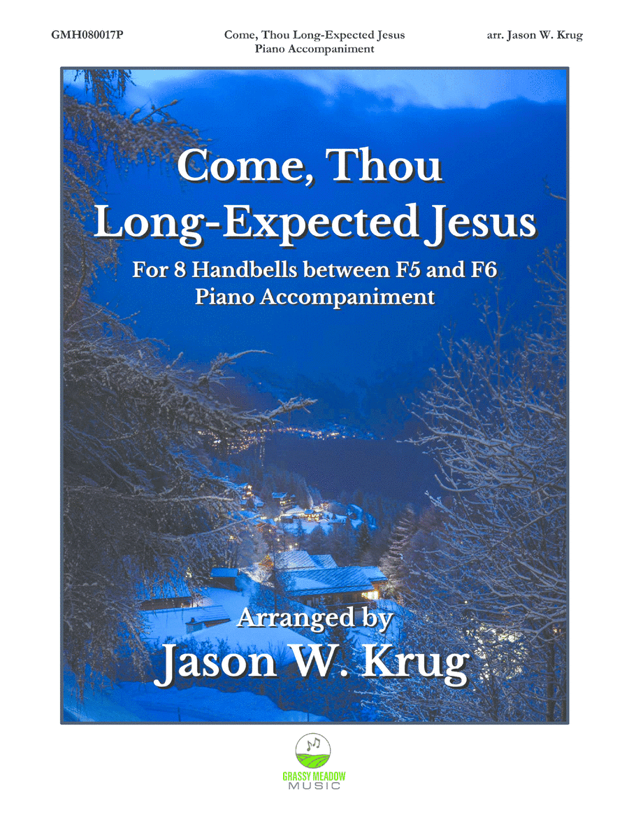 Come, Thou Long-Expected Jesus (piano accompaniment for 8 handbell version) (arr. Jason W. Krug)