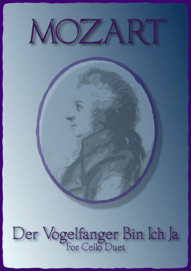 The Birdcatcher's Song, from The Magic Flute, Cello Duet (arr. David McKeown)