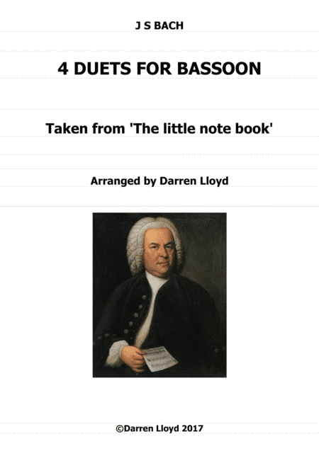 Bassoon duets - 4 duets from J S Bach's 'Little notebook'. (arr. Darren Lloyd)