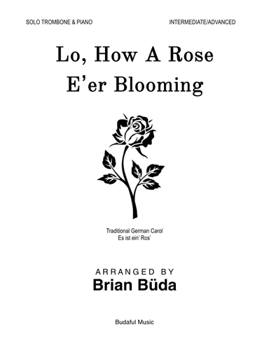 Lo, How A Rose E'er Blooming - Euphonium Solo (arr. Brian Buda)