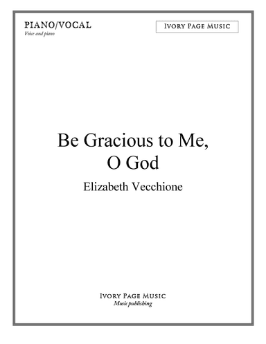 Be Gracious to Me, O God