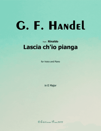 Lascia ch'io pianga, by Handel, in E Major (arr. Editions Dao)