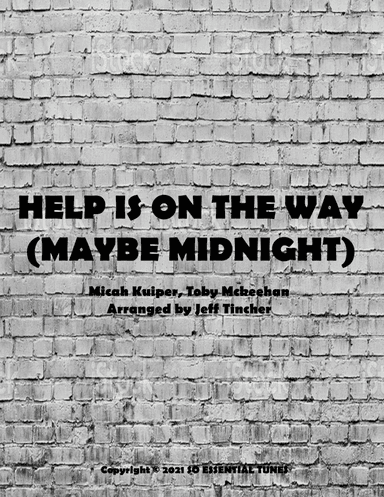 Help Is On The Way (maybe Midnight) (arr. Jeff Tincher)