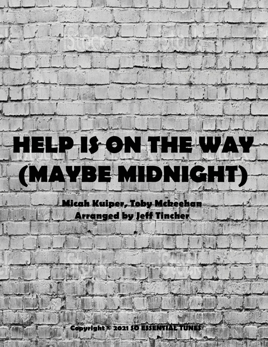 Help Is On The Way (maybe Midnight) (arr. Jeff Tincher)