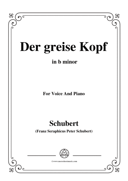 Schubert-Der greise Kopf,in b minor,Op.89,No.14,for Voice and Piano (arr. MSM)