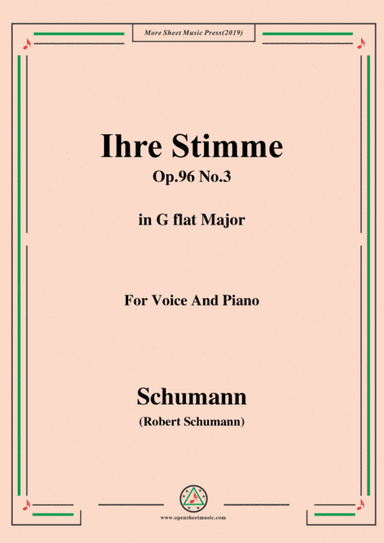 Schumann-Ihre Stimme,Op.96 No.3,in G flat Major,for Voice&Piano (arr. MSM)
