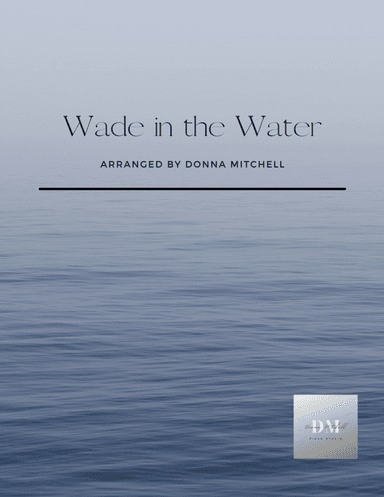 Wade in the Water (arr. Donna Mitchell)