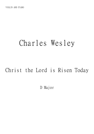 Christ the Lord is Risen Today (Jesus Christ is Risen Today) for Violin and Piano in D major. Interm (arr. Matheus Araújo)
