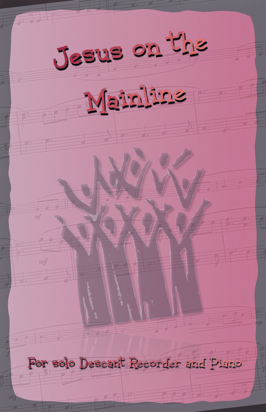 Jesus on the Mainline, Gospel Song for Descant Recorder and Piano (arr. David McKeown)