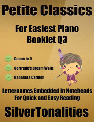 Petite Classics for Easiest Piano Booklet Q3 (arr. SilverTonalities)