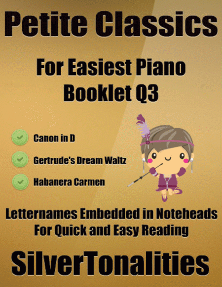 Petite Classics for Easiest Piano Booklet Q3 (arr. SilverTonalities)