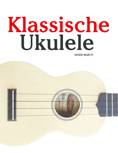 Klassische Ukulele (arr. Javier Marcó)