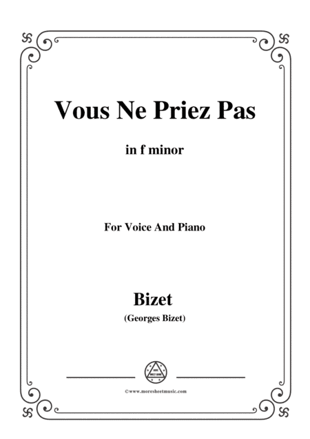 Bizet-Vous Ne Priez Pas in f minor,for voice and piano (arr. MSM)