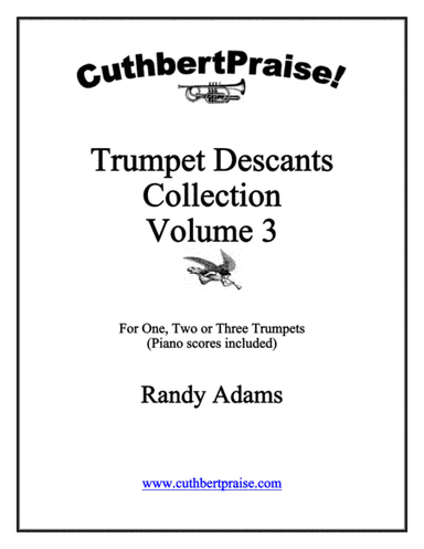 CuthbertPraise Trumpet Descants for Hymns, Vol. 3 (arr. Randy Adams)