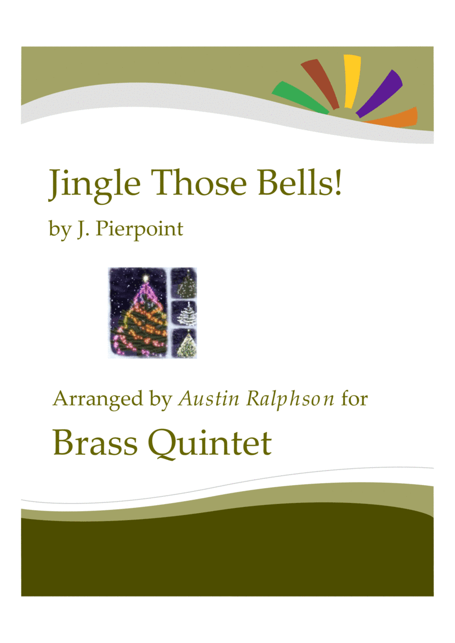 Jingle Those Bells - brass quintet (arr. Austin Ralphson)