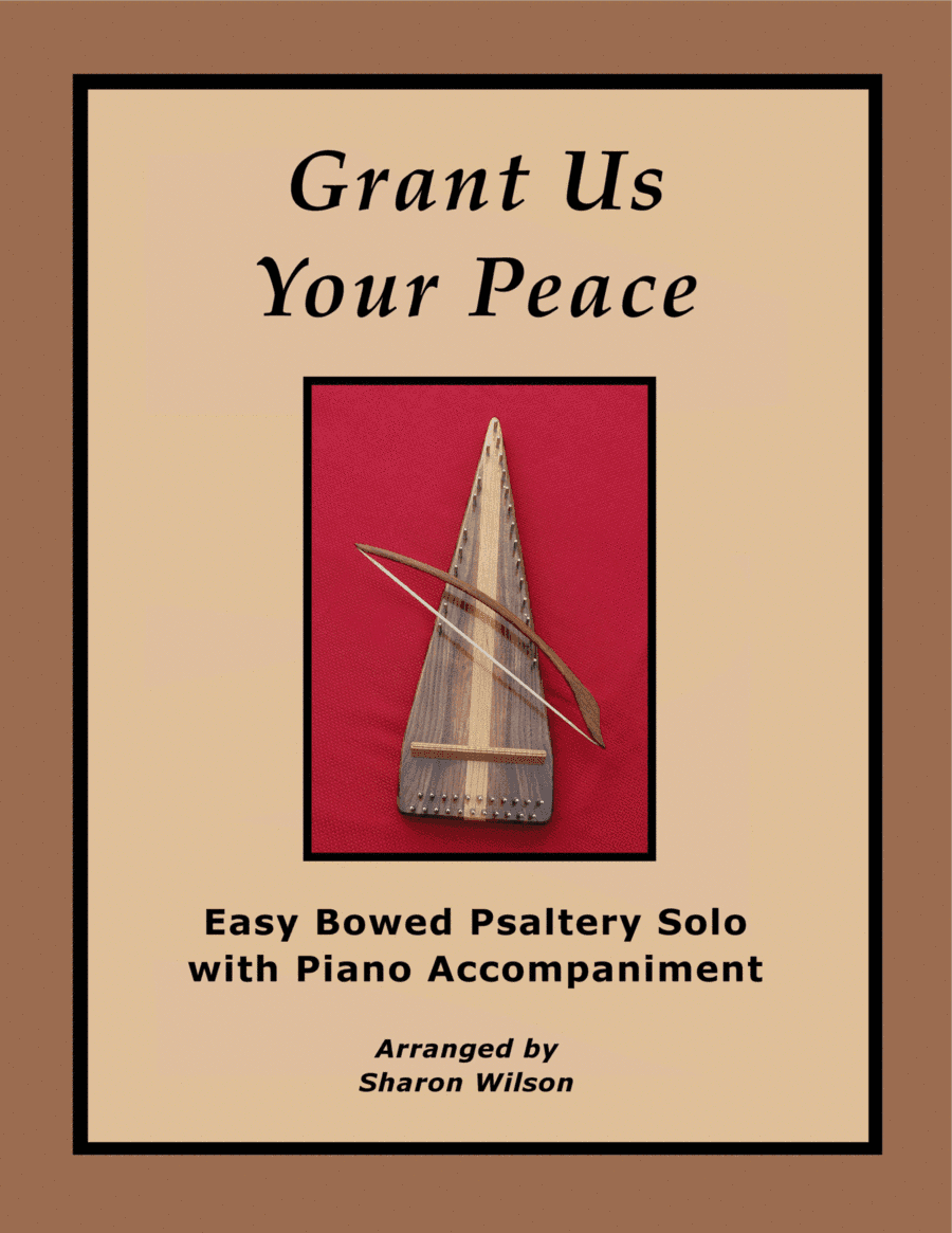 Grant Us Your Peace (Easy Bowed Psaltery Solo with Piano Accompaniment) (arr. Sharon Wilson)