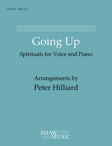 Going Up: Spirituals for Voice and Piano - High edition (arr. Peter Hilliard)