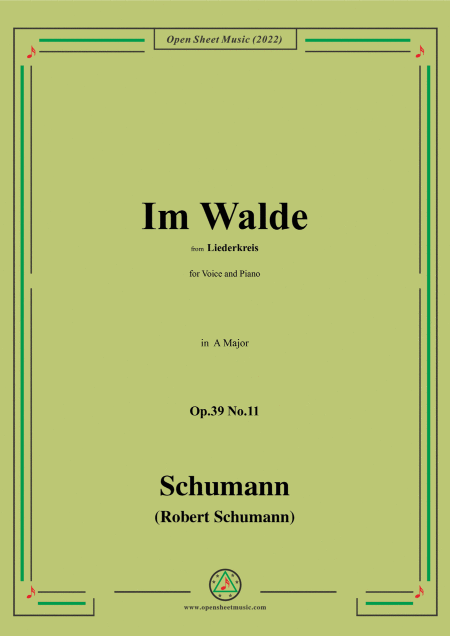 Schumann-Im Walde,Op.39 No.11,in A Major,from Liederkreis,for Voice and Piano (arr. Open Cloud)