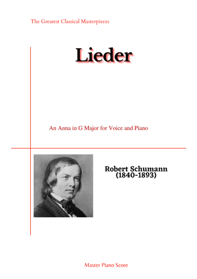 Schumann-An Anna in G Major for Voice and Piano (arr. MPS)