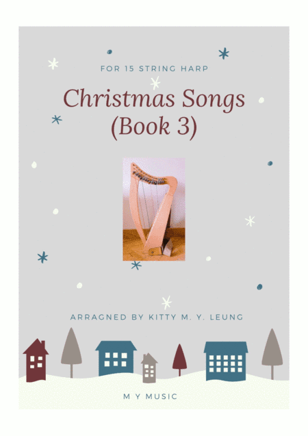 Christmas Songs (Book 3) - 15 String Harp (from Middle C) (arr. Kitty M. Y. Leung)