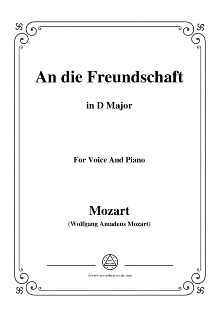 Mozart-An die freundschaft,in D Major,for Voice and Piano (arr. MSM)