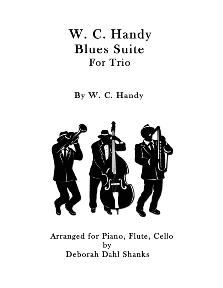 W. C. Handy Blues Suite for Trio (arr. Deborah Dahl Shanks)