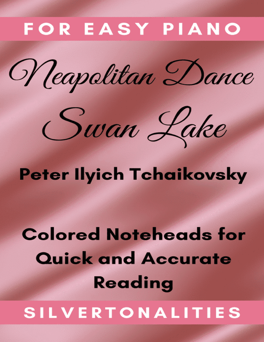 The Neapolitan Dance Swan Lake for Easy Piano Sheet Music with Colored Notes (arr. SilverTonalities)
