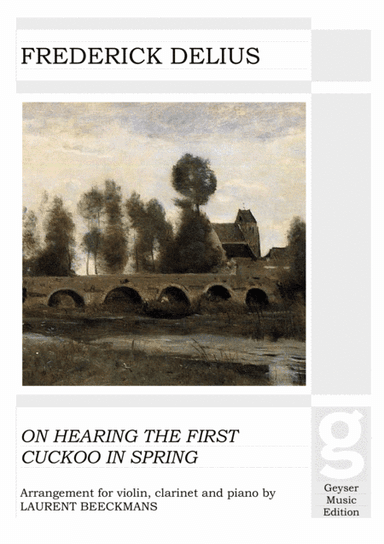Delius - On Hearing the First Cuckoo in Spring - violin, clarinet & piano (arr. Laurent Beeckmans)