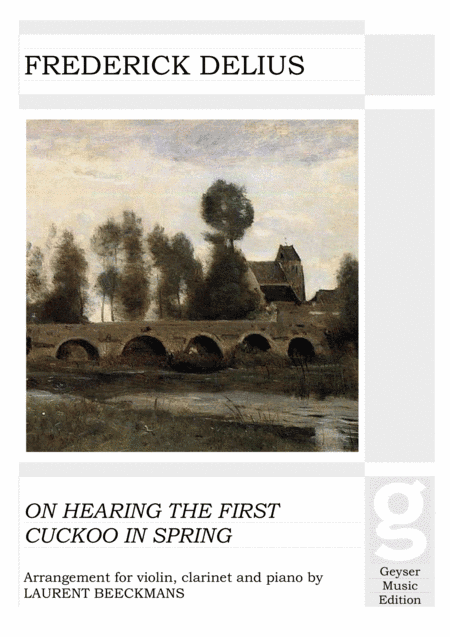 Delius - On Hearing the First Cuckoo in Spring - violin, clarinet & piano (arr. Laurent Beeckmans)