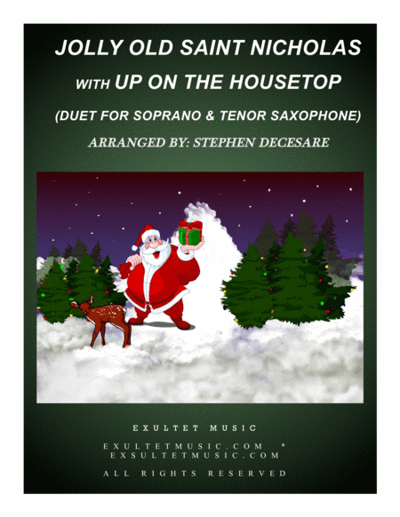 Jolly Old Saint Nicholas with Up On The Housetop (Duet for Soprano and Tenor Saxophone) (arr. Stephen DeCesare)
