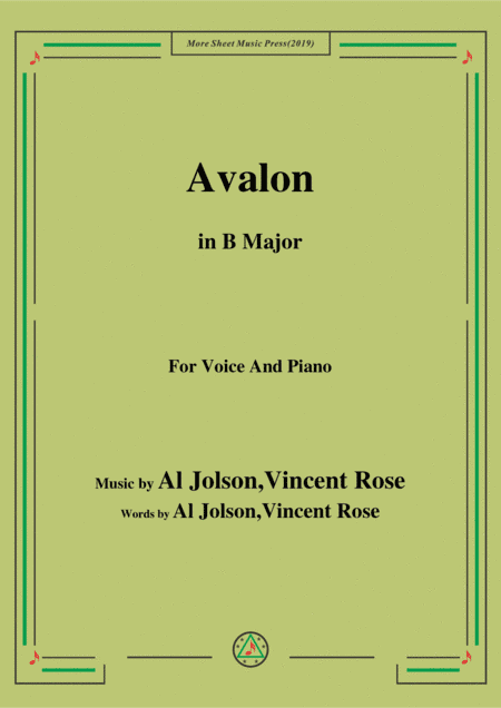 Al Jolson,Vincent Rose-Avalon,in B Major,for Voice&Piano (arr. MSM)