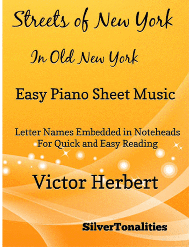 Streets of New York Easy Piano Sheet Music (arr. SilverTonalities)