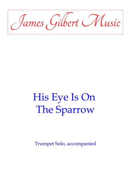 His Eye Is On The Sparrow (arr. James Gilbert)