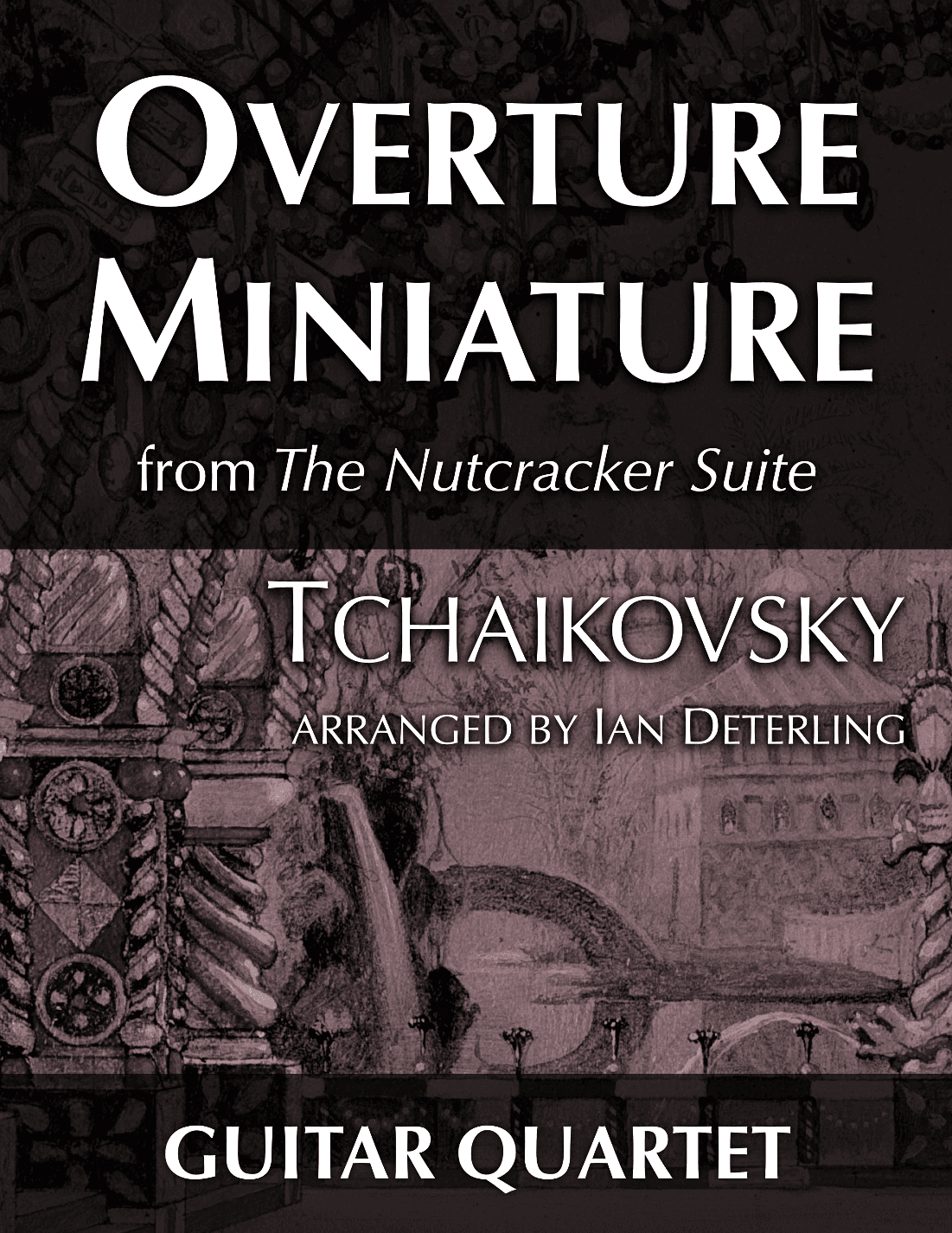 Overture Miniature from "The Nutcracker Suite" (arr. Ian Deterling)