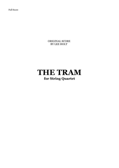 THE TRAM for String Quartet 'MV.1- Her First Day Remembered'