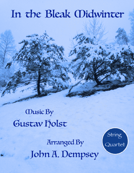 In the Bleak Midwinter (String Quartet): Two Violins, Viola and Cello (arr. John A. Dempsey)