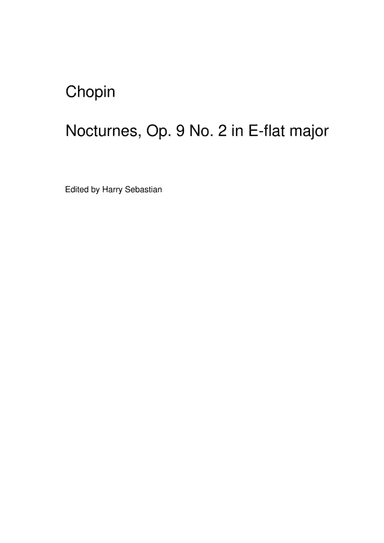 Chopin-Nocturne E Flat Major Op.9 No.2( Piano Solo) (arr. Harry Sebastian)