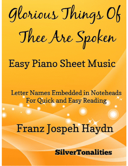 Glorious Things of Thee Are Spoken Easy Piano Sheet Music (arr. SilverTonalities)