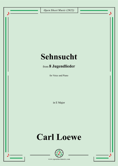 Loewe-Sehnsucht,in E Major,for Voice and Piano (arr. OSM Press)