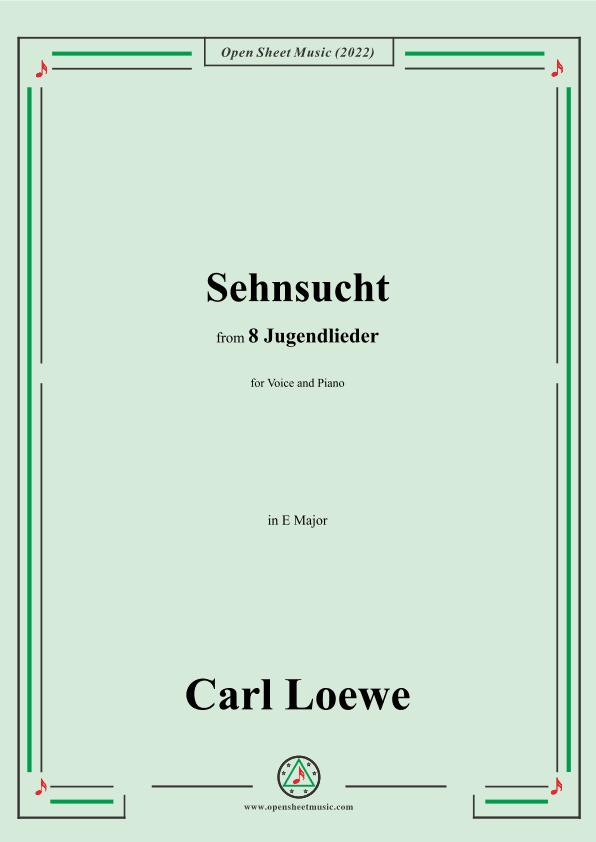 Loewe-Sehnsucht,in E Major,for Voice and Piano (arr. OSM Press)