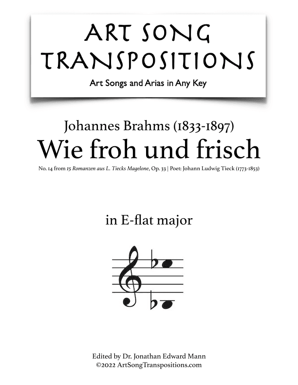 BRAHMS: Wie froh und frisch, Op. 33 no. 14 (transposed to E-flat major) (arr. ArtSongTranspositions.com)