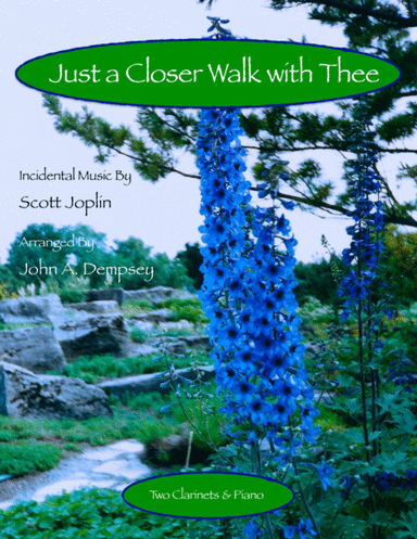 Just a Closer Walk with Thee / Solace (Trio for Two Clarinets and Piano) (arr. John A. Dempsey)