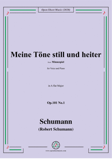 Schumann-Meine Töne still und heiter,Op.101 No.1,in A flat Major,for Voice and Piano (arr. MSM)