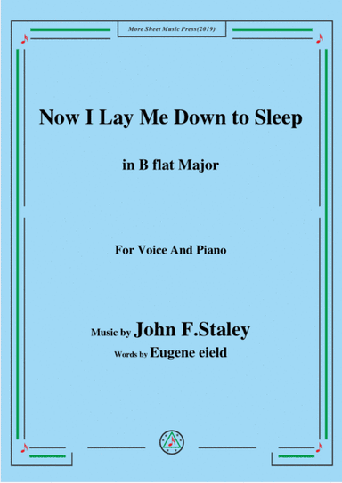 John F. Staley-Now I Lay Me Down to Sleep,in B flat Major,for Voice&Piano (arr. MSM)