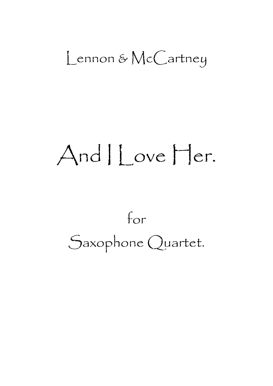 And I Love Her (arr. Spencer Bundy)
