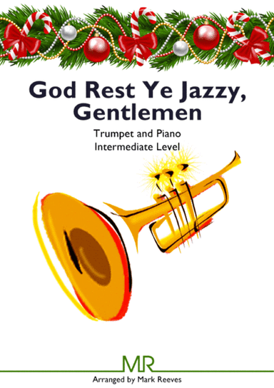 God Rest Ye Jazzy, Gentlemen - trumpet and piano (arr. Mark Reeves)