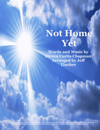 Not Home Yet (arr. Jeff Tincher)