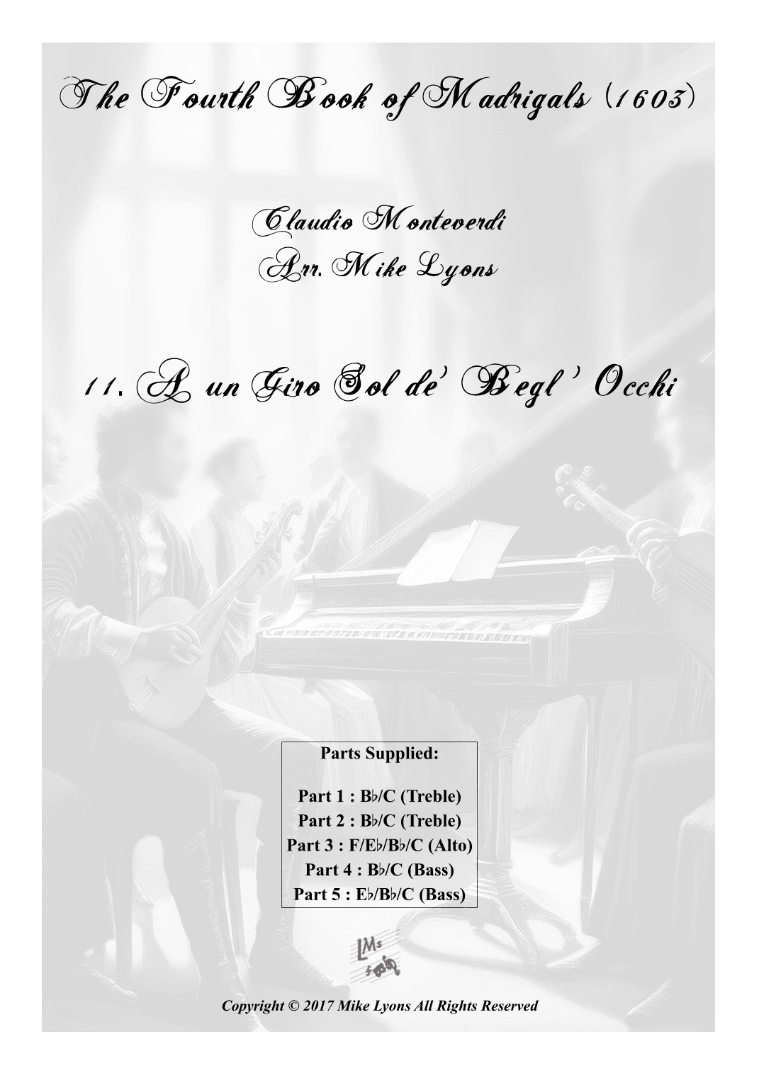 Monteverdi - The Fourth Book of Madrigals - 11. A un giro sol de' begl'occhi (arr. Mike Lyons)